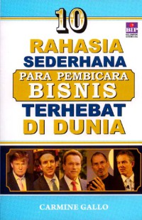 10 Rahasia Sederhana Para Pembicara Bisnis Terhebat Di Dunia