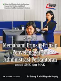 Memahami prinsip-prinsip penyelenggaraan administrasi perkantoran untuk SMK dan MAK