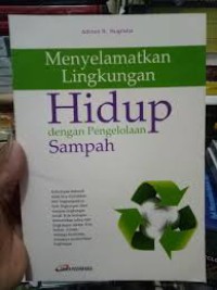 Menyelamatkan Lingkungan Hidup dengan Pengelolaan Sampah