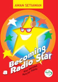 Becoming Radio Star : Kiat menjadi penyiar radio