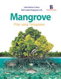 Mangrove Pilar yang Terlupakan