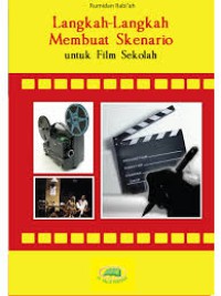 Langkah-Langkah Membuat Skenario untuk Film Sekolah