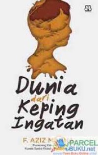 Dunia Dari Keping Ingatan