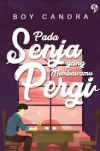 Pada Senja yang Membawamu Pergi