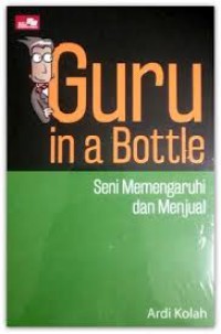 Guru in a Bottle : Seni Memengaruhi dan Menjual