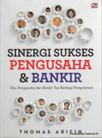 Sinergi Sukses Pengusaha dan Bankir