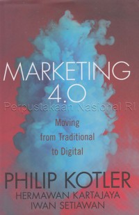 Marketing 4.0 Moving from Traditional to Digital