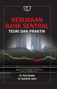 Kebijakan Bank Sentral : teori dan praktik