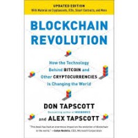 Blockchain Revolution : how the technology behind bitcoin and other cryptocurrencies is changing the world