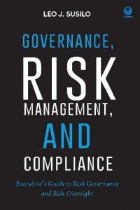 Governance, Risk Management, and Compliance : Executive's Guide to Risk Governance and Risk Oversight