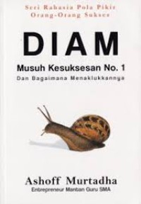 Diam Musuh Kesuksesan No. 1 dan Bagaimana Menaklukannya