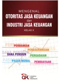 Mengenal Otoritas Jasa Keuangan dan Industri Jasa Keuangan Kelas X