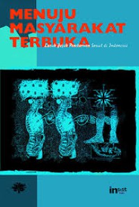 Menuju masyarakat terbuka : lacak jejak pembaruan sosial di Indonesia