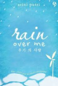 Rain over me