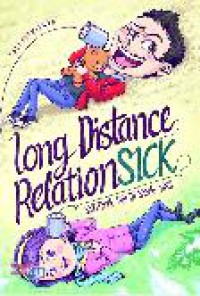 Long Distance Relation Sick