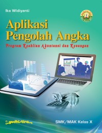 Aplikasi Pengolah Angka Program Keahlian Akuntansi dan Keuangan SMK/MAK Kelas X