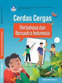 Cerdas Cergas Berbahasa dan Bersastra Indonesia untuk SMK Kelas X (Kurikulum Merdeka)