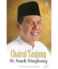 Chairul Tanjung : si anak singkong