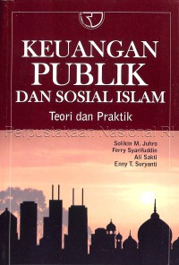 Keuangan publik dan sosial Islam : teori dan praktik