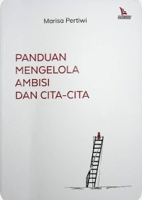 Image of PANDUAN MENGLOLA AMBISI DAN CITA-CITA