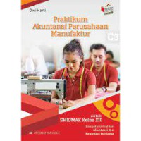 Praktikum Akuntansi Perusahaan Manufaktur C3 Kelas XII