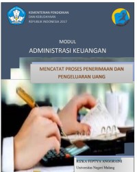 Modul Administrasi Keuangan : Mencatat Proses Penerimaan dan Pengeluaran Uang Kelas XI