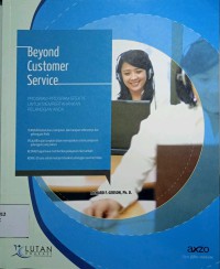 Beyond Customer Service : Program-program efektif untuk mempertahankan pelanggan anda