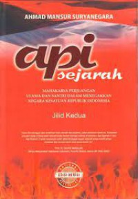 Api Sejarah 2: Mahakarya Perjuangan Ulama Dan Santri Dalam Menegakkan Negara Kesatuan Republik Indonesia