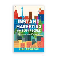 INSTANT MARKETING FOR BUSY PEOPLE : 