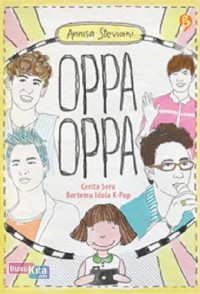 Oppa Oppa : Cerita Seru Bertemu Idola K-Pop