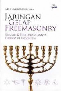 Jaringan gelap freemasonry : sejarah & perkembangannya hingga ke indonesia