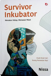 Image of Survivor Inkubator Menakar Hidup, Menawar Maut