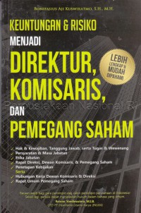 Keuntungan & risiko menjadi direktur, komisaris, dan pemegang saham