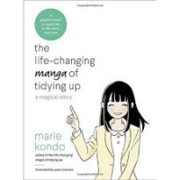 The life-changing manga of tidying up : a magical story