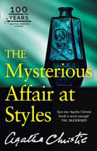 The mysterious affair at Styles : a Hercule Poirot mystery