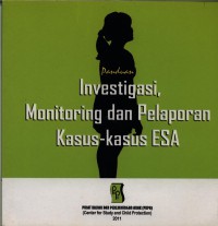 Panduan Investigasi, monitoring dan pelaporan Kasus-kasus Eksploitasi Seksual Anak