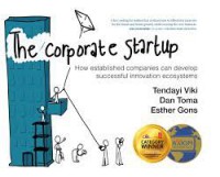 The corporate startup : how established companies can develop successful innovation ecosystems