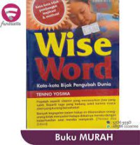 Wise word : kata-kata bijak pengubah dunia