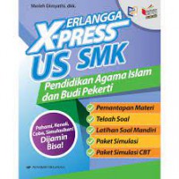 Erlangga X-Press US SMK : Pendidikan Agama Islam dan Budi Pekerti